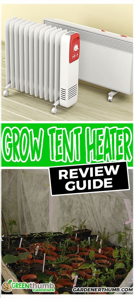 Best Grow Tent Heater [2022] Guide | Green Thumb Gardener