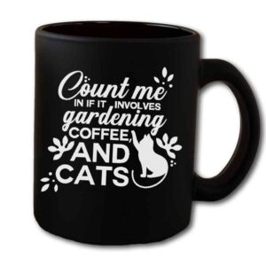 Count Me in Gardening Cat Black Mug