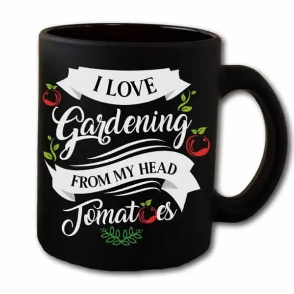I Love Gardening From My Head Tomatoes Black Coffee Mug