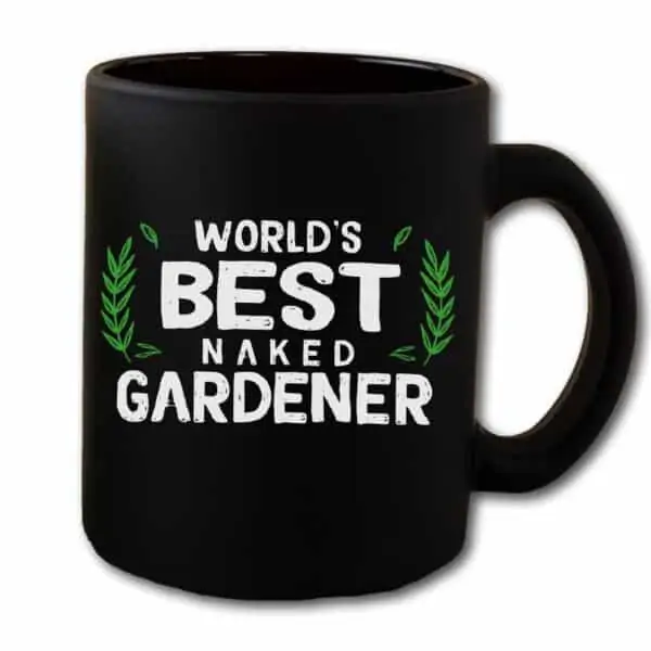 Worlds Best Naked Gardener Black Coffee Mug