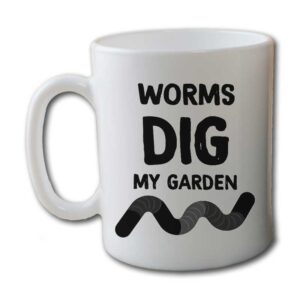Worms Dig My Garden White Coffee Mug Man