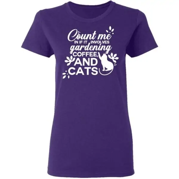 Count Me in Garden Coffee CAT Womans Tshirt Purple
