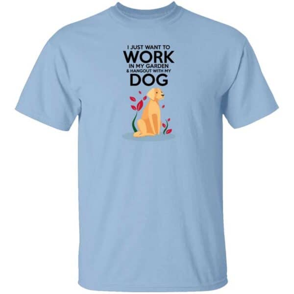 Work in The Garden & Hang With My Dog Mens T Shirt Light Blue