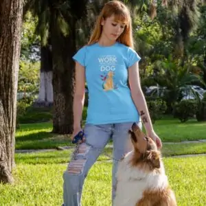 Work in The Garden & Hang With My Dog Womans T Shirt Carolina Blue Girl