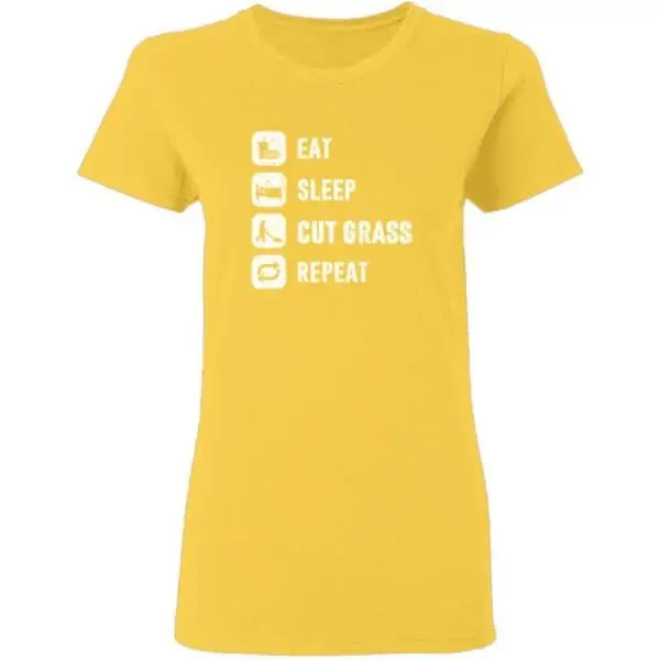 Eat Sleep Cut Grass Repeat Lawn Garden Womans T Shirt Daisy
