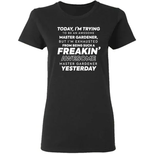 Freakin Awesome Master Gardener Womans T Shirt Black