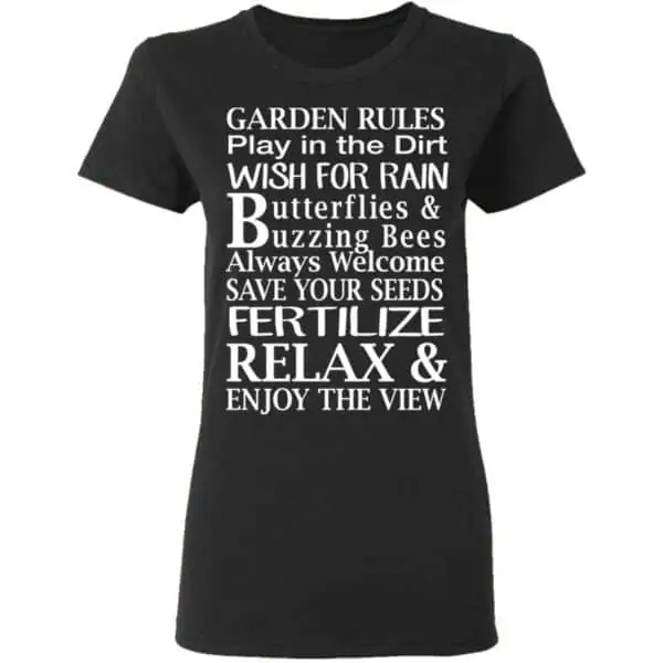 Garden Rules Play In The Dirt Butterflies & Bee Womans T Shirt Black
