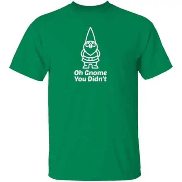 Oh Gnome You Didnt Mens T Shirt Turf Green